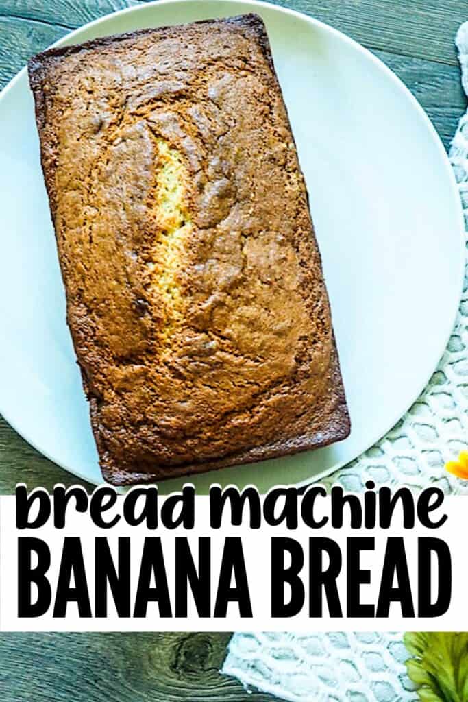 A pin image of a loaf of bread maker banana bread on a white plate.