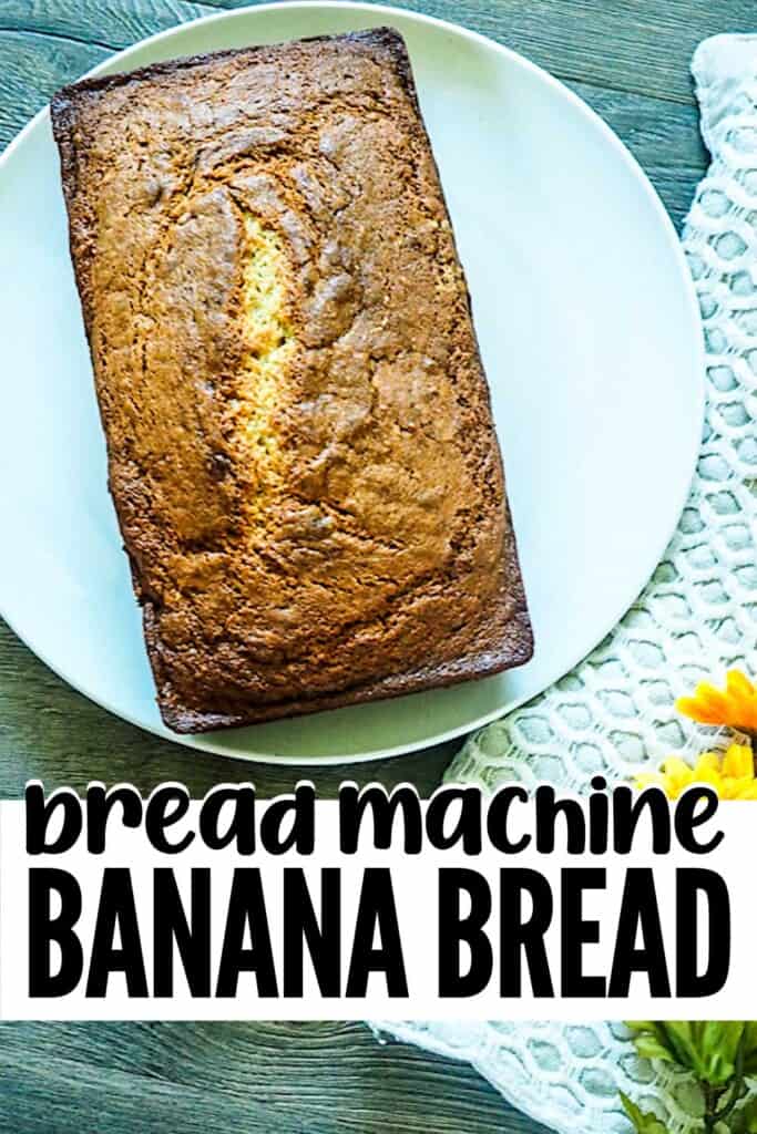 A pin image of a loaf of bread maker banana bread on a white plate.