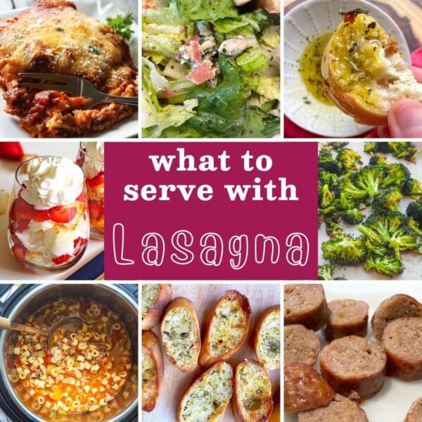 A collage of images showing what to serve with lasagna - bread, soup, salad, and dessert.