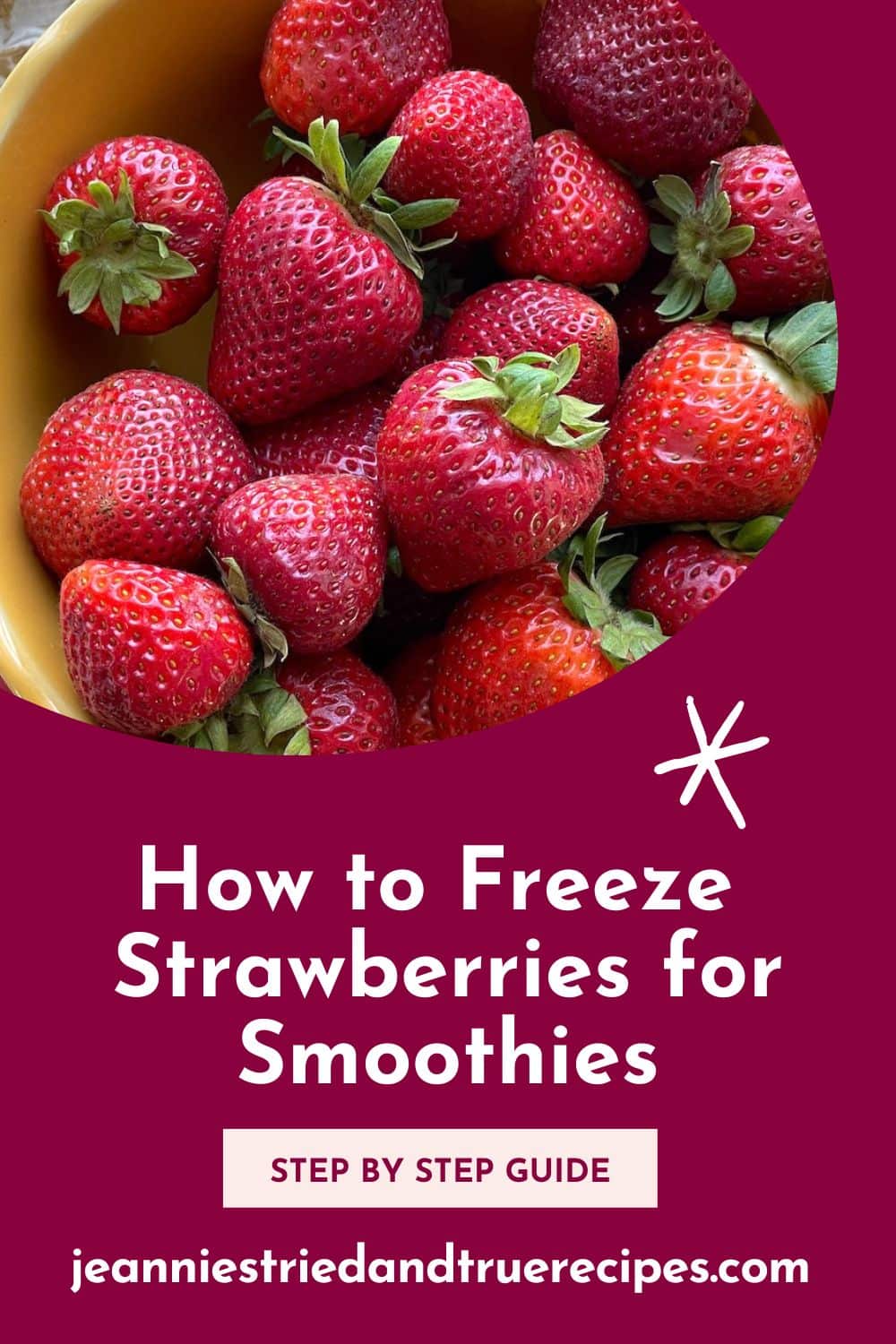 A pin image of how to wash and freeze strawberries for smoothies.