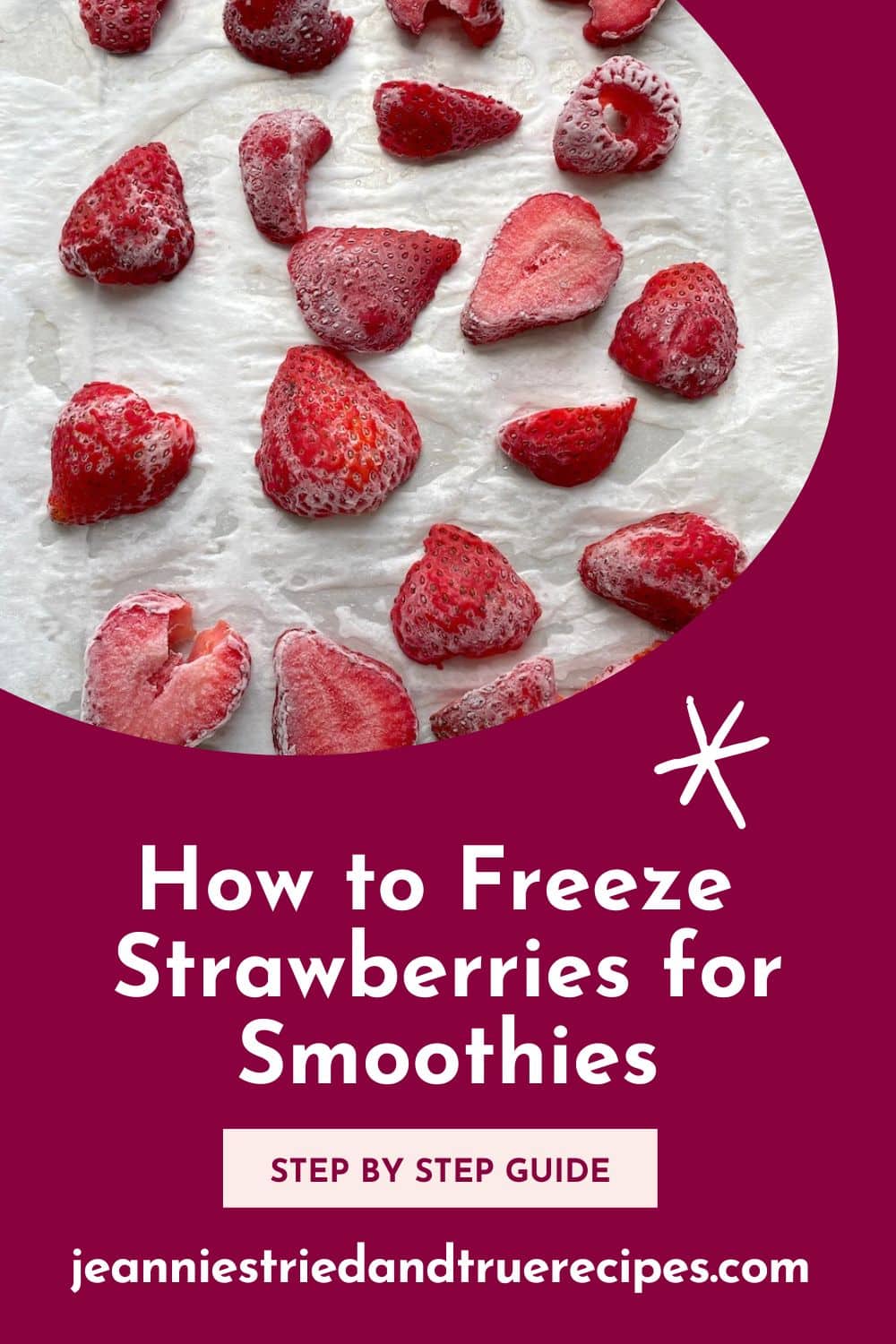 A pin image of how to freeze strawberries for smoothies and jam.