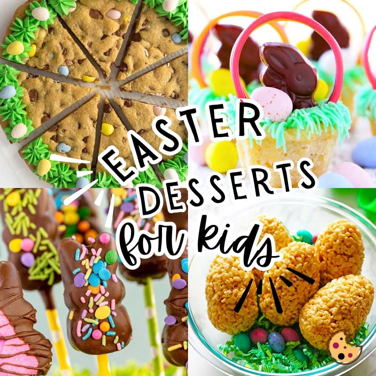 A collage of images with Easter desserts for kids - Easter Cookie Cake, Rice Krispies Eggs, Marshmallow Peep Pops, and Sugar Cookie Easter Baskets.
