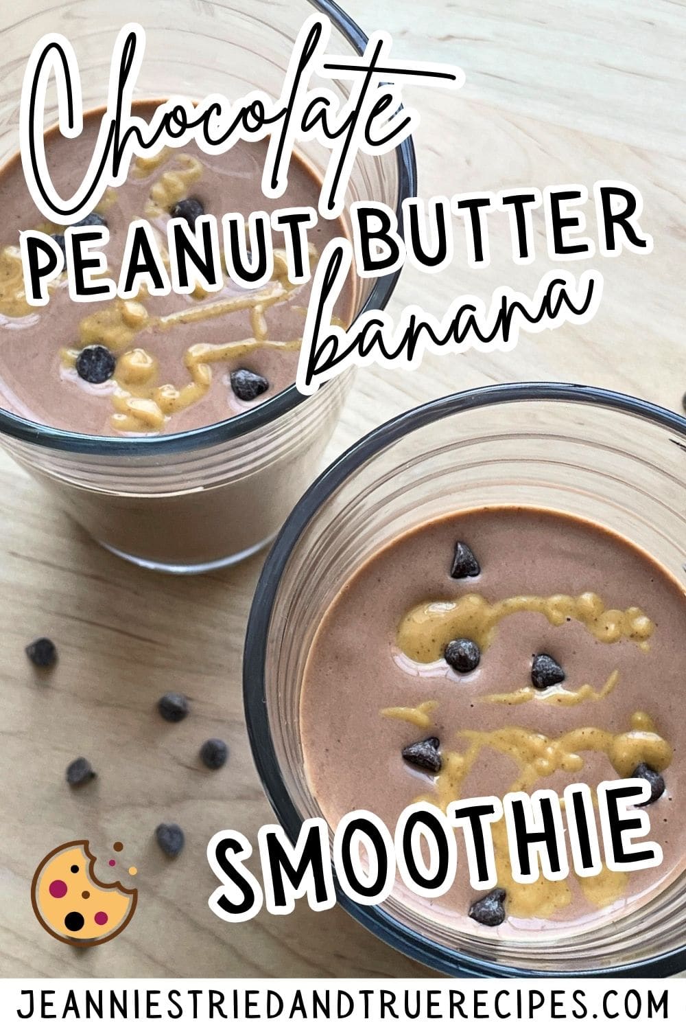 A pin image of two glasses of chocolate peanut butter and banana smoothie with peanut butter drizzled over the top.