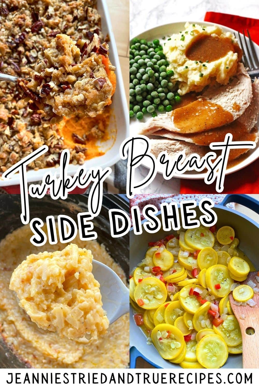 A collage of images showing sides for turkey breast - sautéed squash, hash brown casserole, and sweet potato casserole.