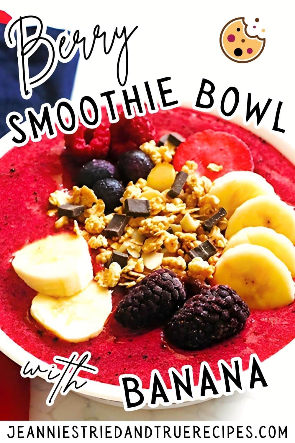 A pin image of a berry banana smoothie bowl topped with banana slices, frozen berries, and chocolate chip granola.