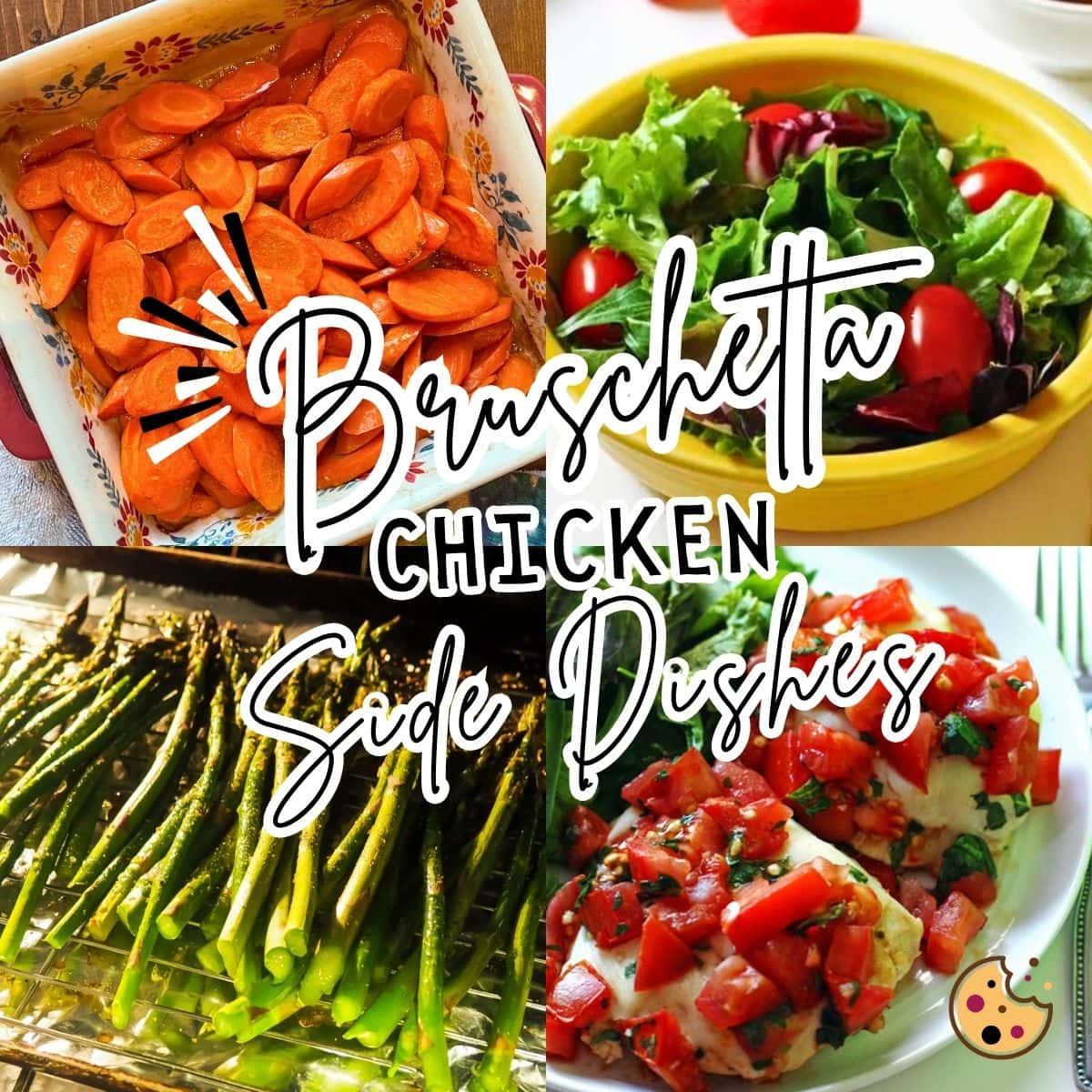 A collage of images showing what to serve with bruschetta chicken - a side salad, asparagus, and roasted carrots.