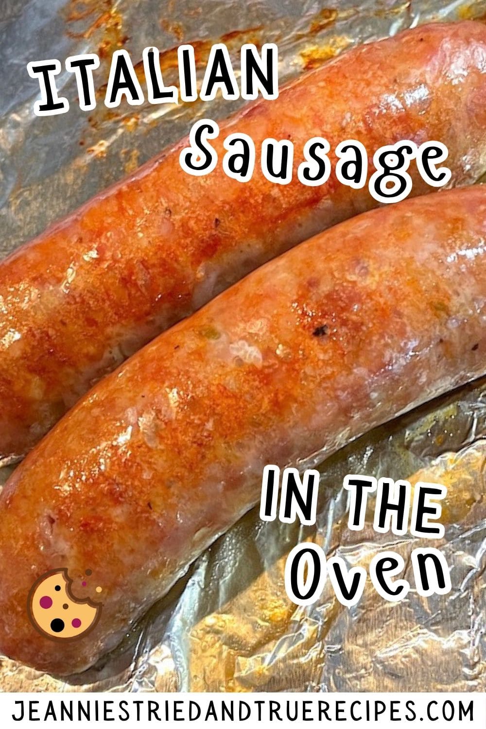 Two Italian sausages on foil after being baked in the oven.